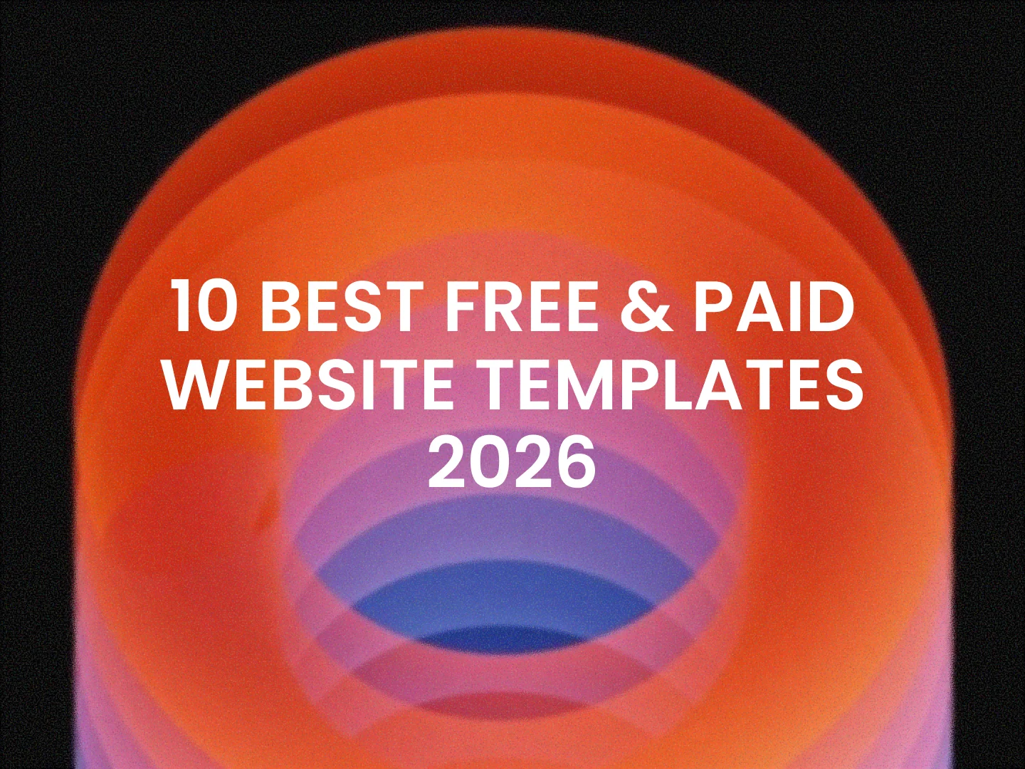 10 Best Free & Paid Website Templates 2026