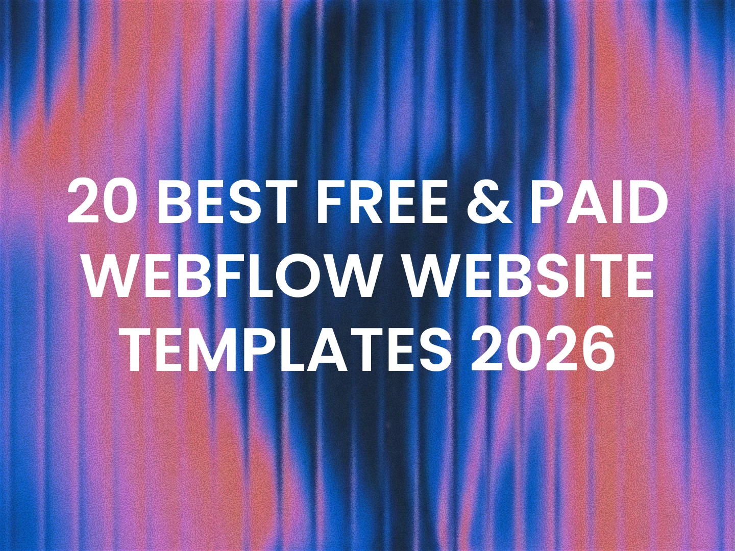 20 Best Free & Paid Webflow Website Templates 2026
