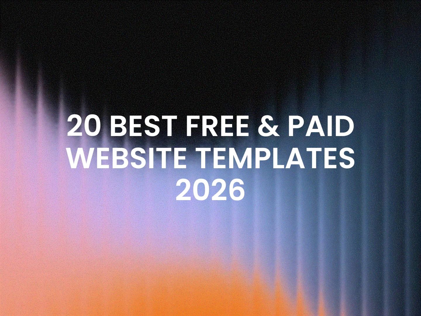 20 Best Free & Paid Website Templates 2026